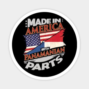 Made In America With Panamanian Parts - Gift for Panamanian From Panama Magnet